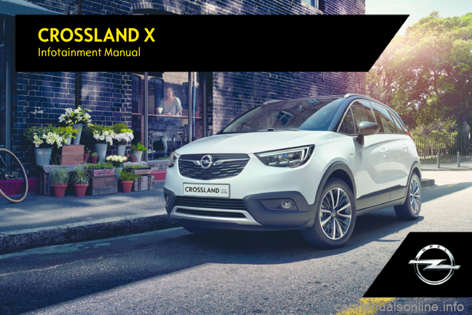 OPEL CROSSLAND X 2017.75  Infotainment system CROSSLAND XInfotainment Manual 