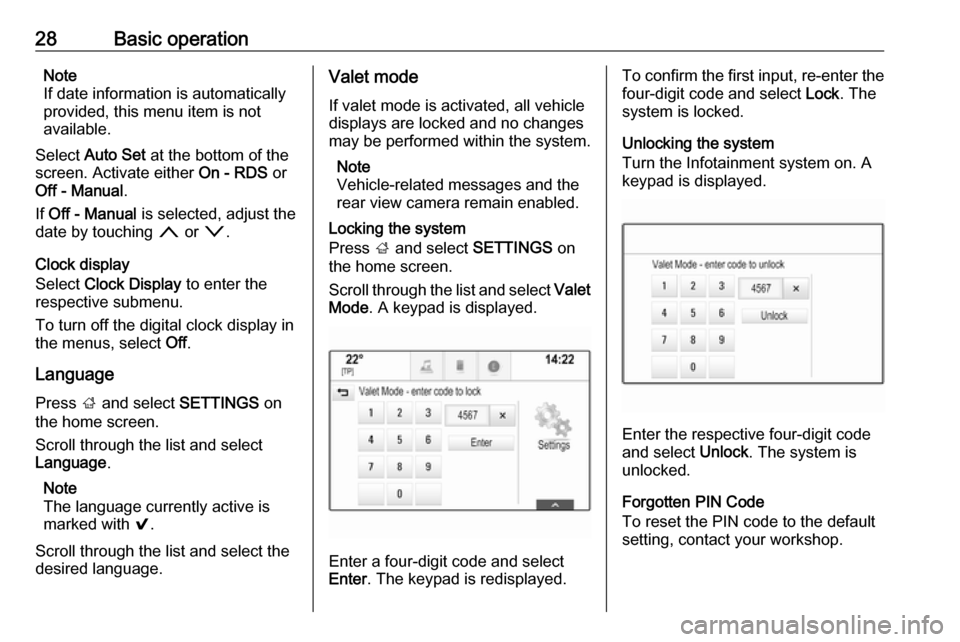 OPEL INSIGNIA BREAK 2017.75 Infotainment system 28Basic operationNote
If date information is automatically
provided, this menu item is not
available.
Select Auto Set at the bottom of the
screen. Activate either On - RDS or
Off - Manual .
If Off OPEL INSIGNIA BREAK 2017.75 Infotainment system 28Basic operationNote
If date information is automatically
provided, this menu item is not
available.
Select Auto Set at the bottom of the
screen. Activate either On - RDS or
Off - Manual .
If Off