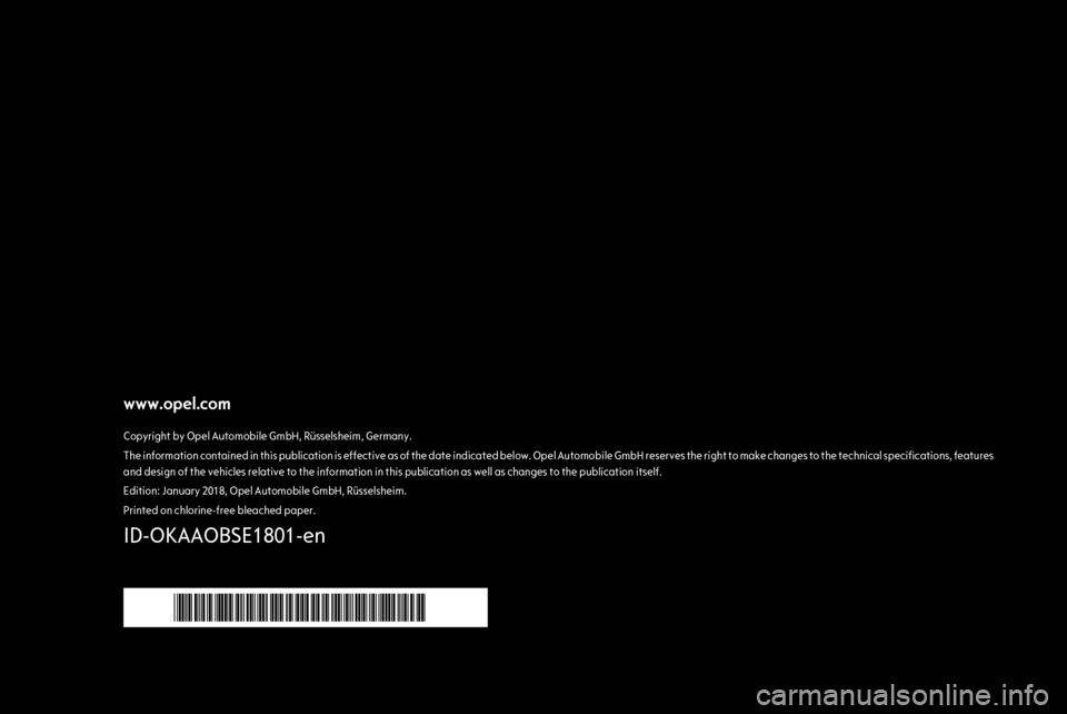 OPEL KARL 2018.5 Owners Manual www.opel.comCopyright by Opel Automobile GmbH, Rüsselsheim, Germany.The information contained in this publication is effective as of the date indicated below. Opel Automobile GmbH reserves the right OPEL KARL 2018.5 Owners Manual www.opel.comCopyright by Opel Automobile GmbH, Rüsselsheim, Germany.The information contained in this publication is effective as of the date indicated below. Opel Automobile GmbH reserves the right