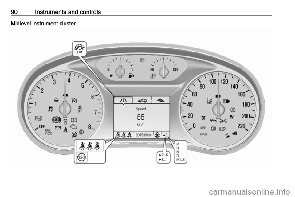 OPEL MOKKA X 2018  Infotainment system 90Instruments and controlsMidlevel instrument cluster 