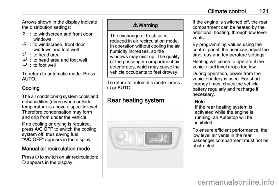 OPEL MOVANO_B 2018 Manual user Climate control121Arrows shown in the display indicate
the distribution settings:ï:to windscreen and front door
windows™:to windscreen, front door
windows and foot well²:to head area³:to head are OPEL MOVANO_B 2018 Manual user Climate control121Arrows shown in the display indicate
the distribution settings:ï:to windscreen and front door
windows™:to windscreen, front door
windows and foot well²:to head area³:to head are