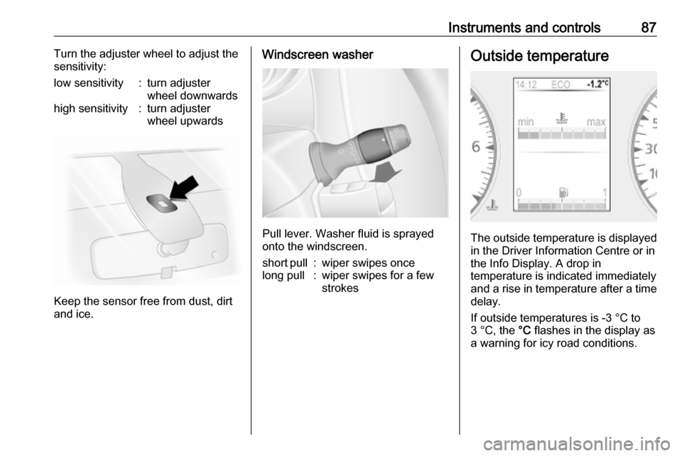 OPEL MOVANO_B 2020 Manual Online Instruments and controls87Turn the adjuster wheel to adjust the
sensitivity:low sensitivity:turn adjuster
wheel downwardshigh sensitivity:turn adjuster
wheel upwards
Keep the sensor free from dust, di OPEL MOVANO_B 2020 Manual Online Instruments and controls87Turn the adjuster wheel to adjust the
sensitivity:low sensitivity:turn adjuster
wheel downwardshigh sensitivity:turn adjuster
wheel upwards
Keep the sensor free from dust, di