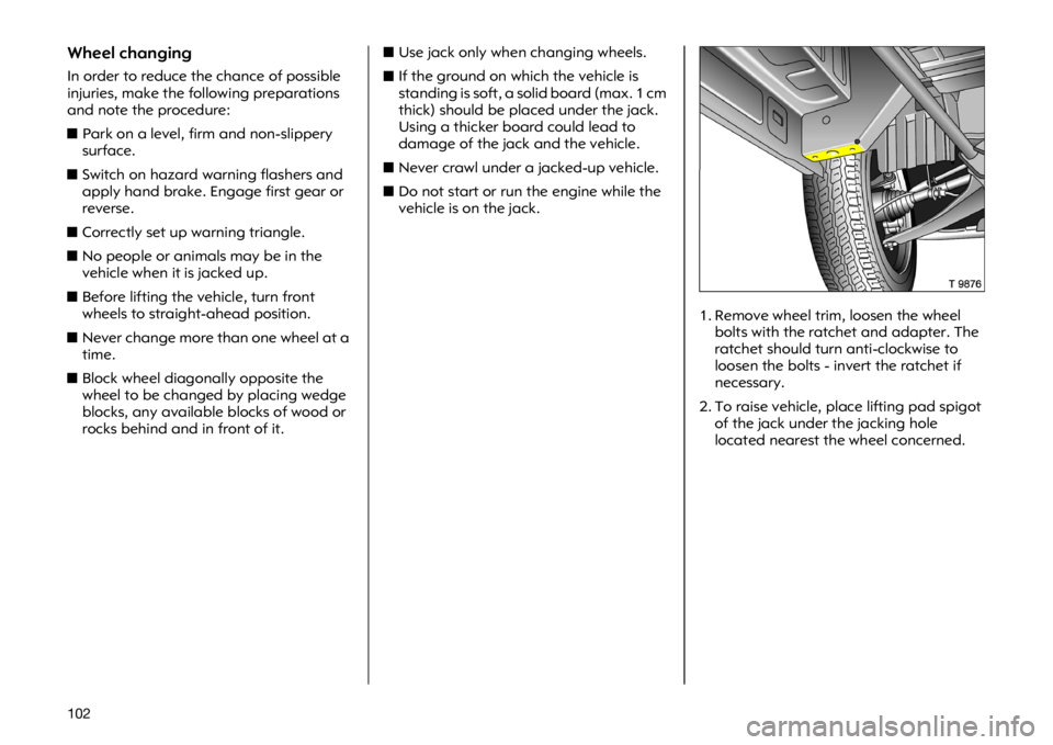 OPEL VIVARO 2011  Owners Manual ��� �:�K�H�H�O �F�K�D�Q�J�L�Q�J
�,�Q �R�U�G�H�U �W�R �U�H�G�X�F�H �W�K�H �F�K�D�Q�F�H �R�I �S�R�V�V�L�E�O�H
�L�Q�M�X�U�L�H�V��P�D�N�H �W�K�H �I�R�O�O�R�Z�L�Q�J �S�U�H�S�D�U�D�W�L�R�Q�V
�D�Q�G �Q�R