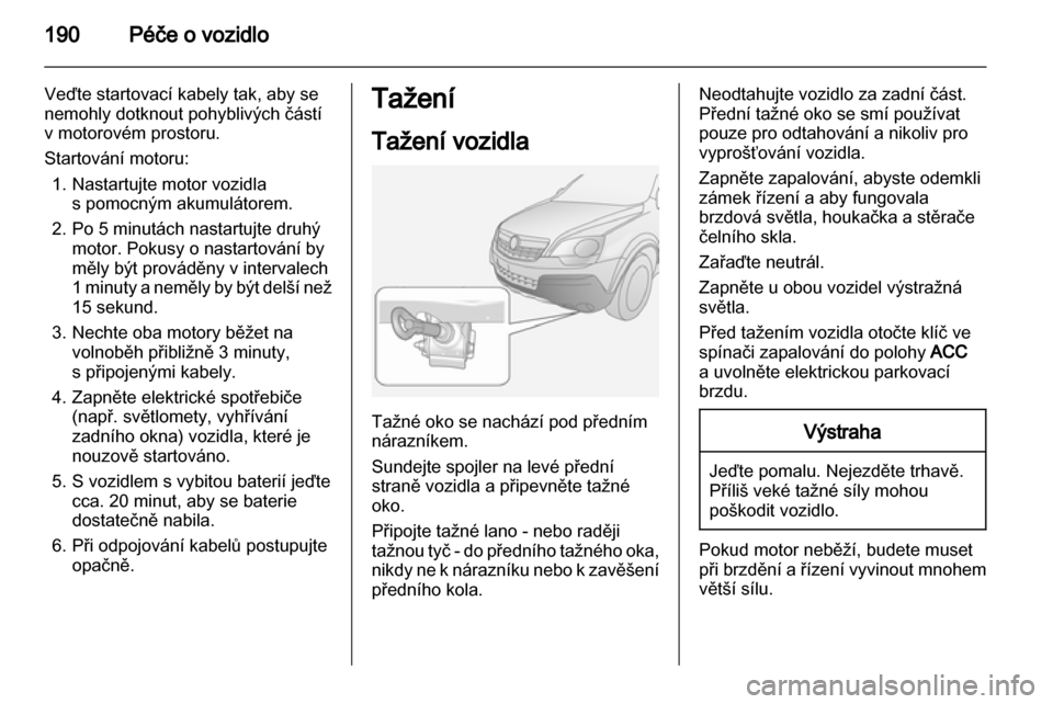 OPEL ANTARA 2012.5 Uživatelská příručka (in Czech) OPEL ANTARA 2012.5 Uživatelská příručka (in Czech)