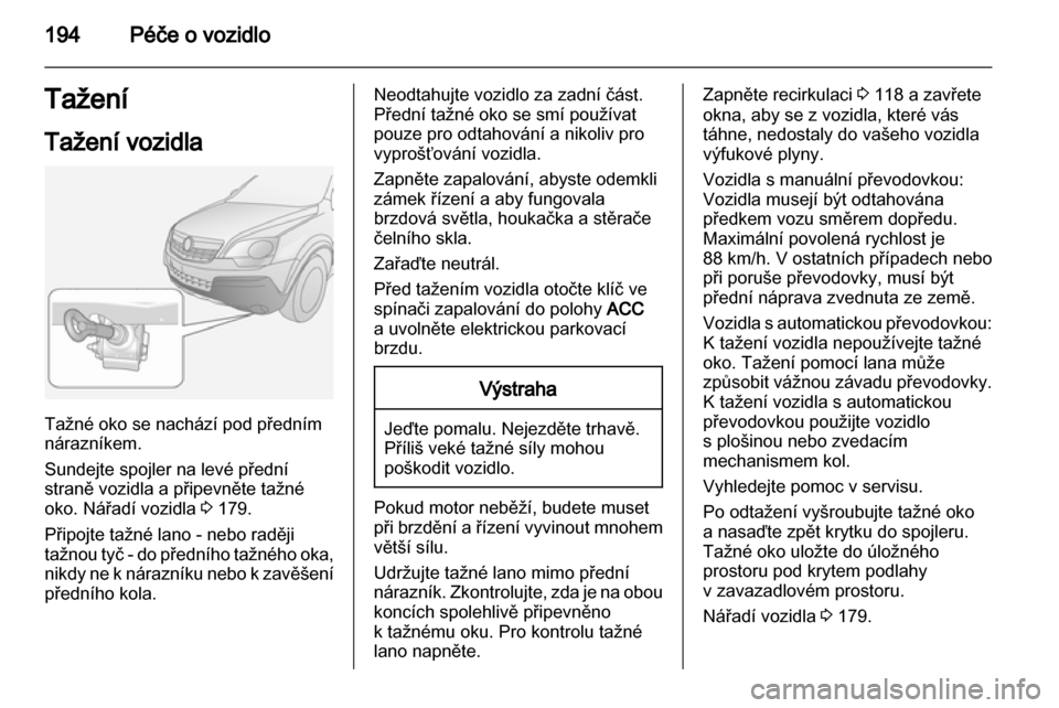 OPEL ANTARA 2013.5 Uživatelská příručka (in Czech) OPEL ANTARA 2013.5 Uživatelská příručka (in Czech)