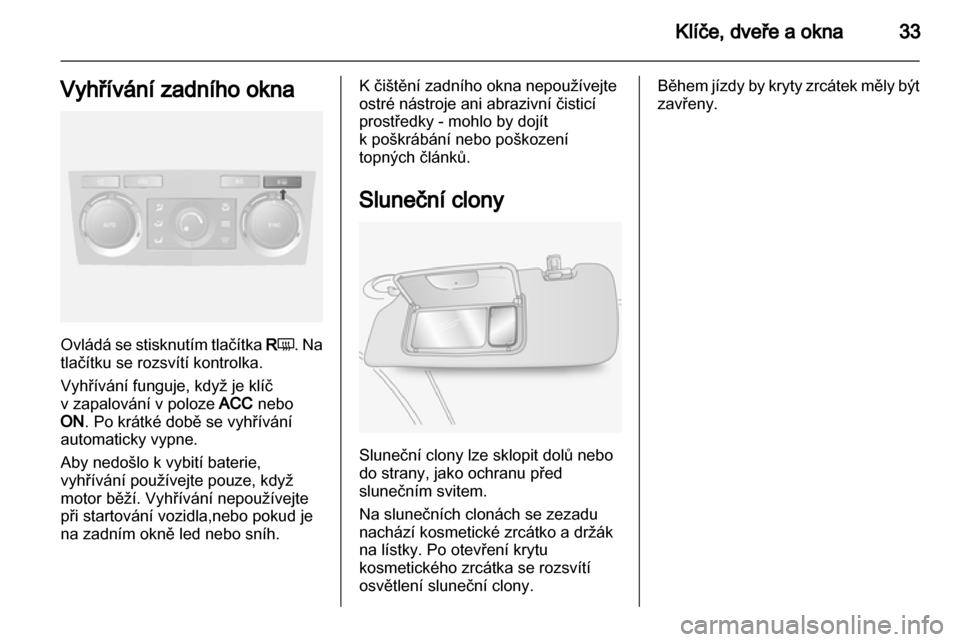 OPEL ANTARA 2013.5 Uživatelská příručka (in Czech) OPEL ANTARA 2013.5 Uživatelská příručka (in Czech)