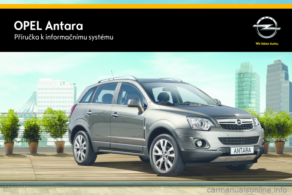 OPEL ANTARA 2015  Příručka k informačnímu systému (in Czech) 