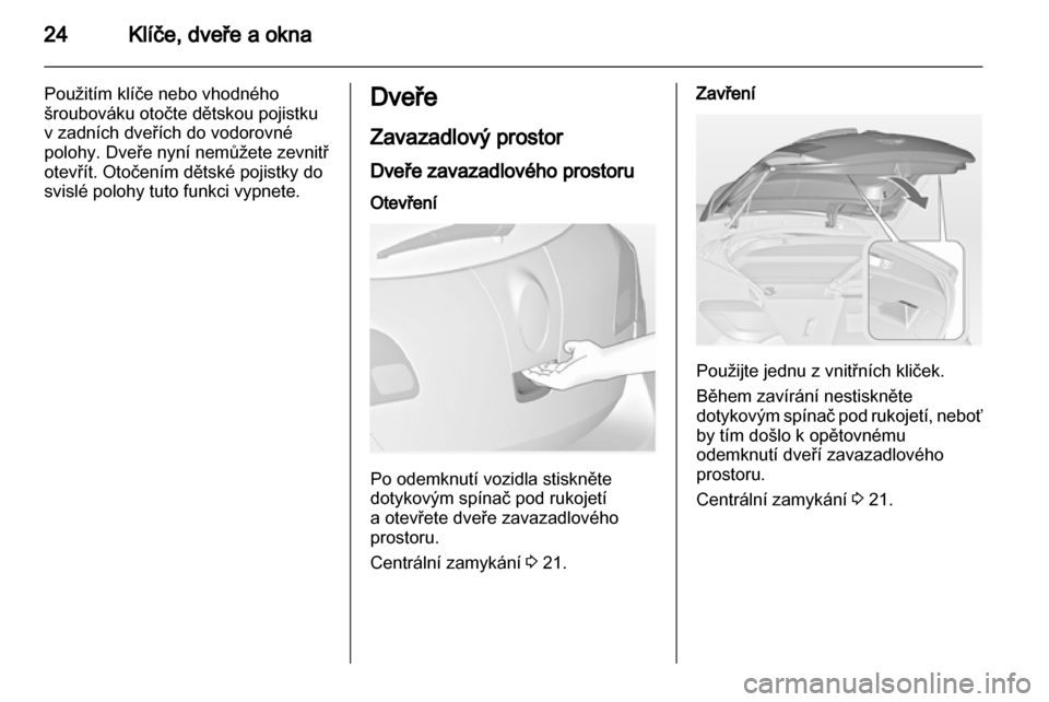 OPEL ASTRA J 2010.5 Uživatelská příručka (in Czech) OPEL ASTRA J 2010.5 Uživatelská příručka (in Czech)