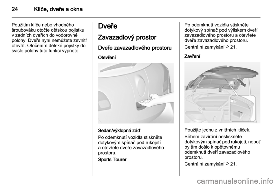 OPEL ASTRA J 2011 Uživatelská příručka (in Czech) OPEL ASTRA J 2011 Uživatelská příručka (in Czech)
