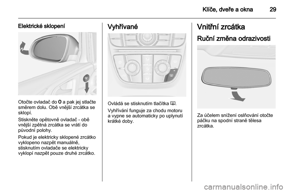 OPEL ASTRA J 2011 Uživatelská příručka (in Czech) OPEL ASTRA J 2011 Uživatelská příručka (in Czech)