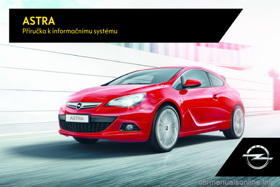 OPEL ASTRA J 2017  Příručka k informačnímu systému (in Czech) 