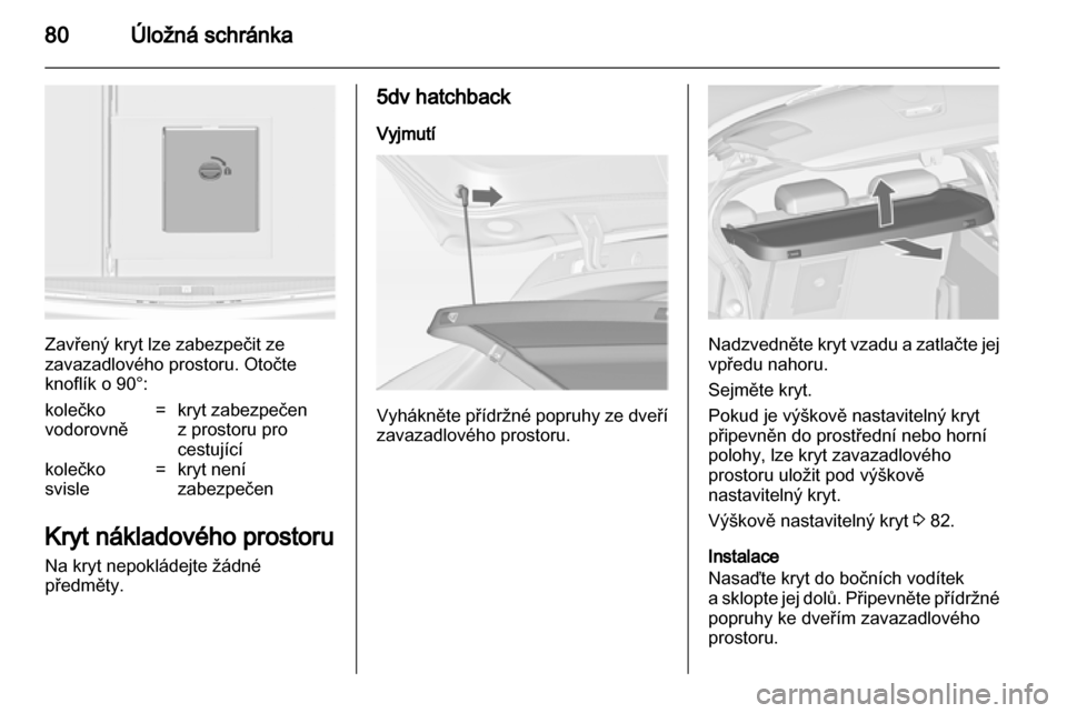 OPEL ASTRA J HB5 & ST 2012 Uživatelská příručka (in Czech) OPEL ASTRA J HB5 & ST 2012 Uživatelská příručka (in Czech)