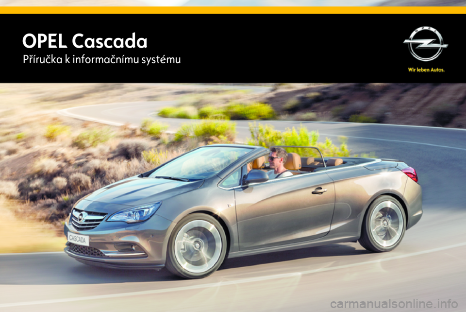 OPEL CASCADA 2015  Příručka k informačnímu systému (in Czech) OPEL CascadaPříručka k informačnímu systému 