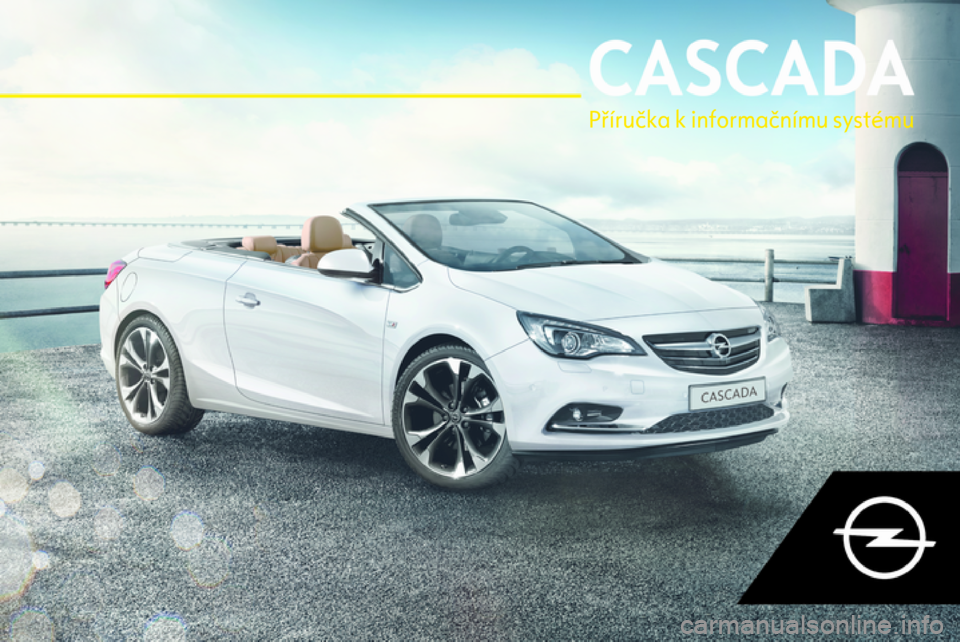 OPEL CASCADA 2018  Příručka k informačnímu systému (in Czech) 