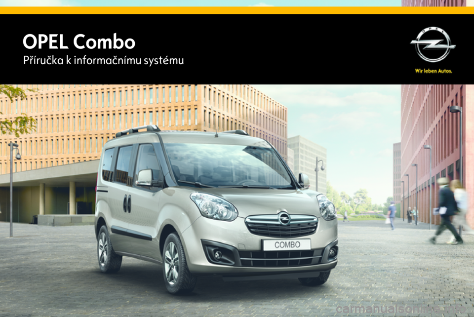 OPEL COMBO 2015  Příručka k informačnímu systému (in Czech) OPEL ComboPříručka k informačnímu systému 