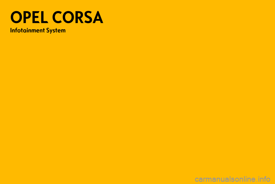 OPEL CORSA 2013 Příručka k informačnímu systému (in Czech) OPEL CORSA 2013 Příručka k informačnímu systému (in Czech)