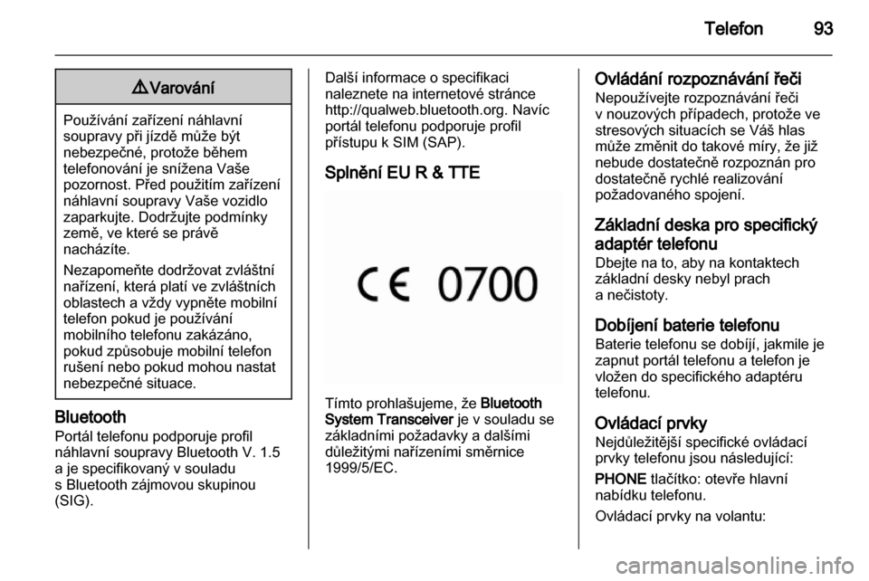OPEL INSIGNIA 2011 Příručka k informačnímu systému (in Czech) OPEL INSIGNIA 2011 Příručka k informačnímu systému (in Czech)