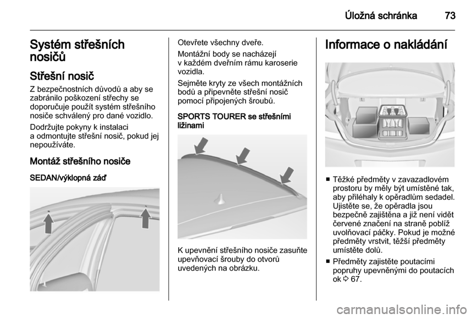 OPEL INSIGNIA 2011 Uživatelská příručka (in Czech) OPEL INSIGNIA 2011 Uživatelská příručka (in Czech)