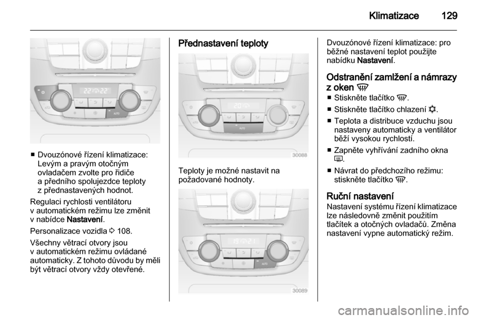 OPEL INSIGNIA 2011.5 Uživatelská příručka (in Czech) OPEL INSIGNIA 2011.5 Uživatelská příručka (in Czech)