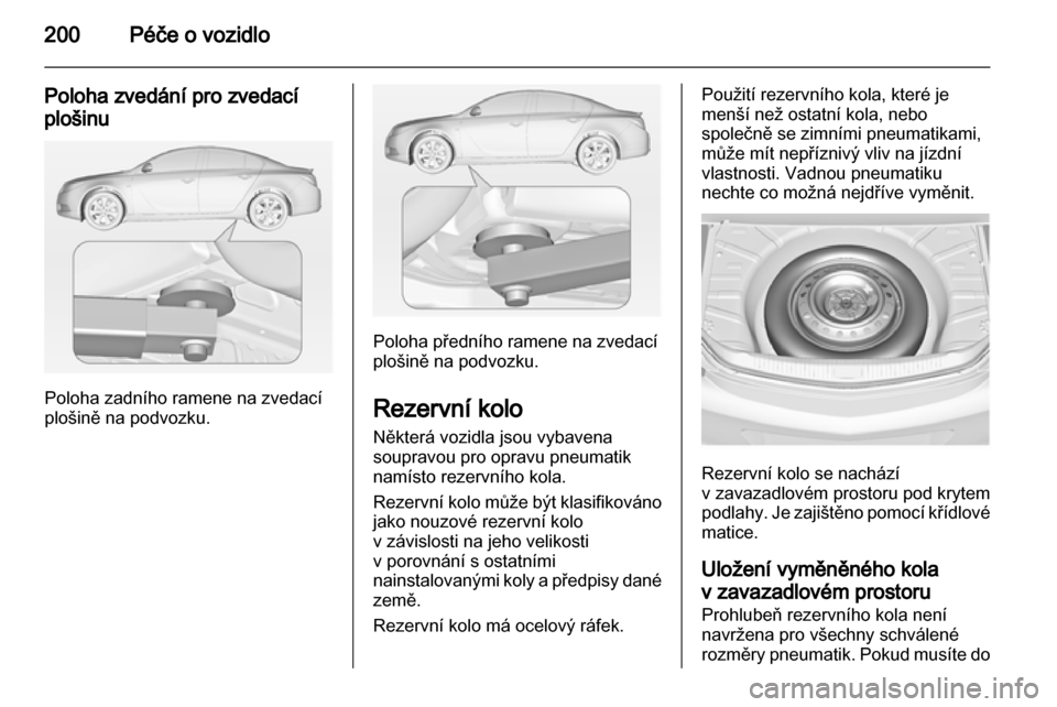 OPEL INSIGNIA 2011.5 Uživatelská příručka (in Czech) OPEL INSIGNIA 2011.5 Uživatelská příručka (in Czech)