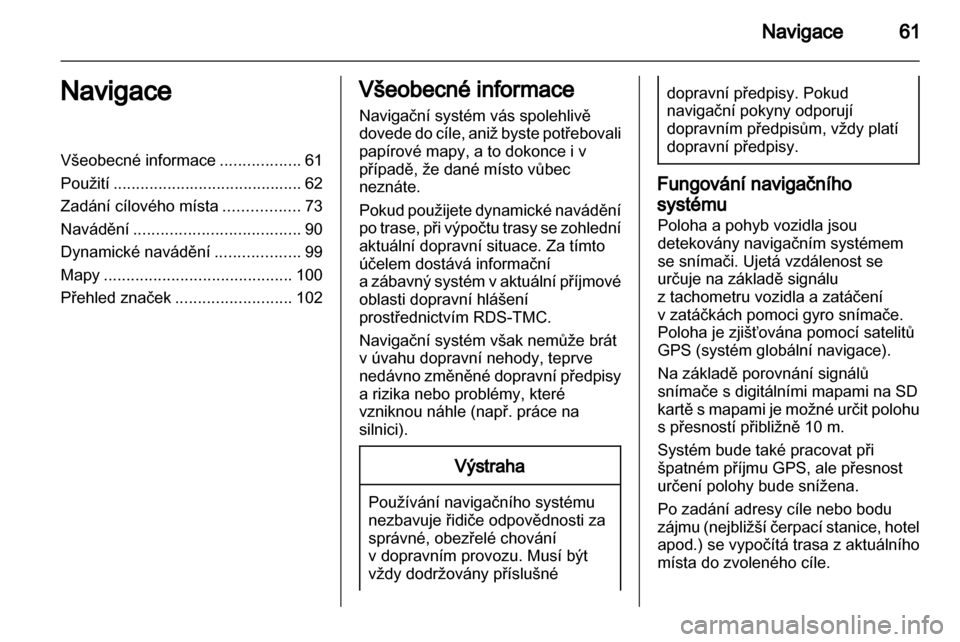 OPEL INSIGNIA 2012.5  Příručka k informačnímu systému (in Czech) 