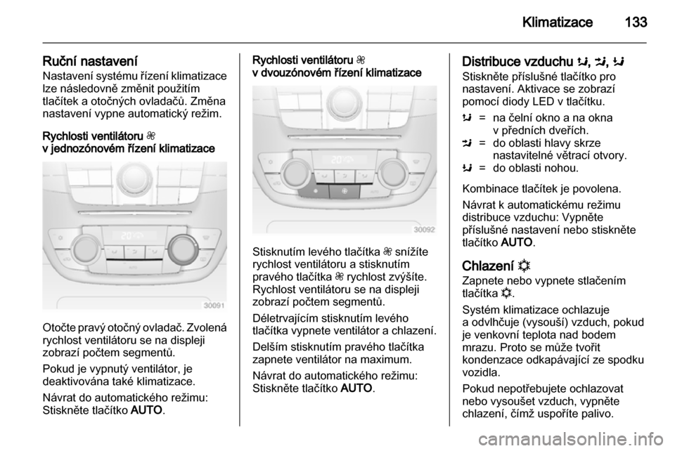 OPEL INSIGNIA 2012.5 Uživatelská příručka (in Czech) OPEL INSIGNIA 2012.5 Uživatelská příručka (in Czech)