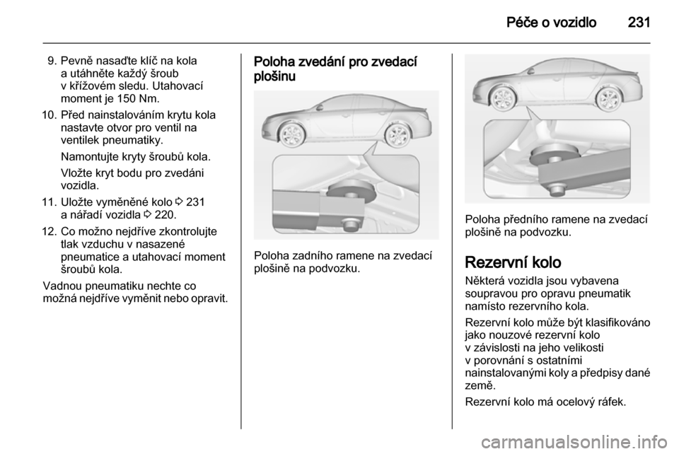 OPEL INSIGNIA 2013 Uživatelská příručka (in Czech) OPEL INSIGNIA 2013 Uživatelská příručka (in Czech)