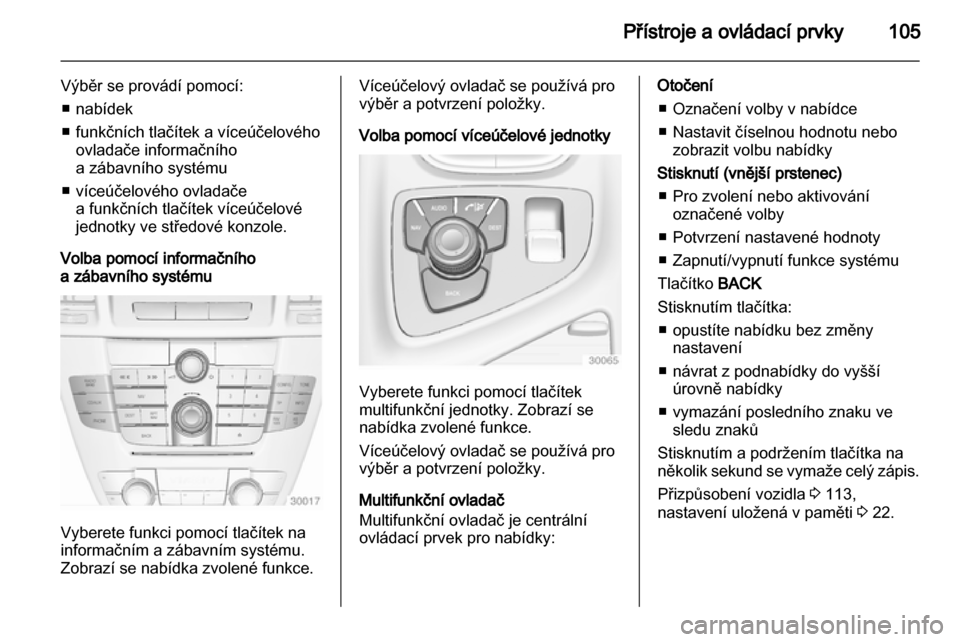 OPEL INSIGNIA 2013.5 Uživatelská příručka (in Czech) OPEL INSIGNIA 2013.5 Uživatelská příručka (in Czech)