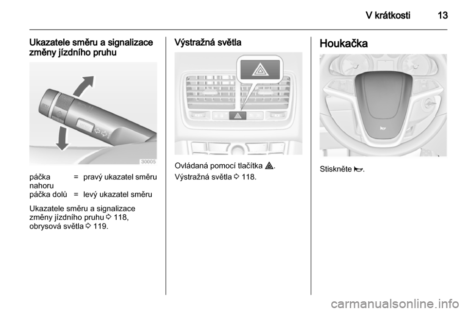 OPEL MERIVA 2013.5 Uživatelská příručka (in Czech) OPEL MERIVA 2013.5 Uživatelská příručka (in Czech)