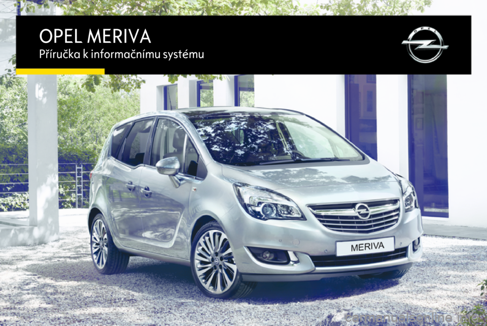 OPEL MERIVA 2015.5  Příručka k informačnímu systému (in Czech) 