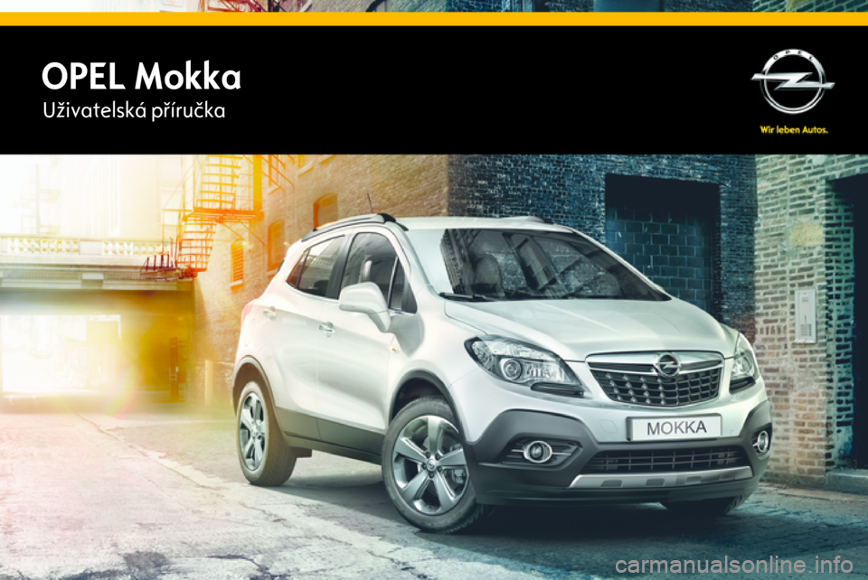 OPEL MOKKA 2015  Uživatelská příručka (in Czech) OPEL MokkaUživatelská příručka 