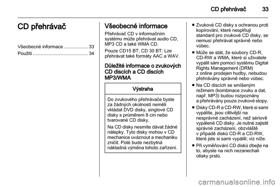 OPEL VIVARO 2013 Příručka k informačnímu systému (in Czech) OPEL VIVARO 2013 Příručka k informačnímu systému (in Czech)