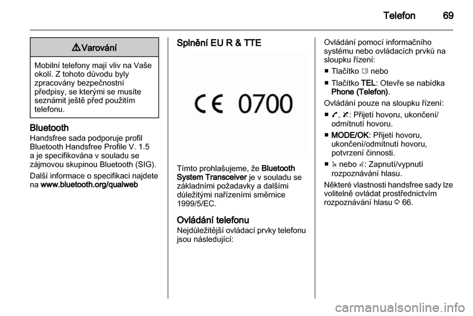 OPEL VIVARO 2013 Příručka k informačnímu systému (in Czech) OPEL VIVARO 2013 Příručka k informačnímu systému (in Czech)
