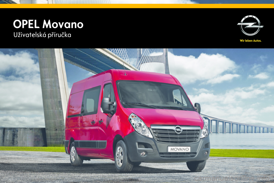 OPEL MOVANO_B 2015.5  Uživatelská příručka (in Czech) OPEL MovanoUživatelská příručka 