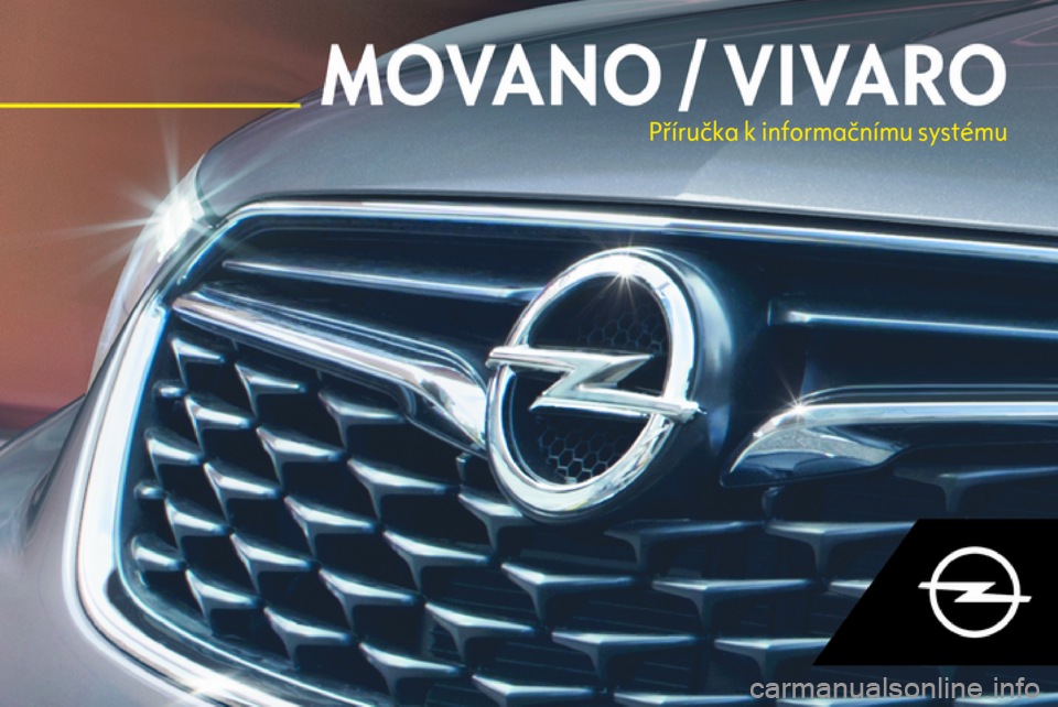 OPEL MOVANO_B 2018  Příručka k informačnímu systému (in Czech) Příručka k informačnímu systému 