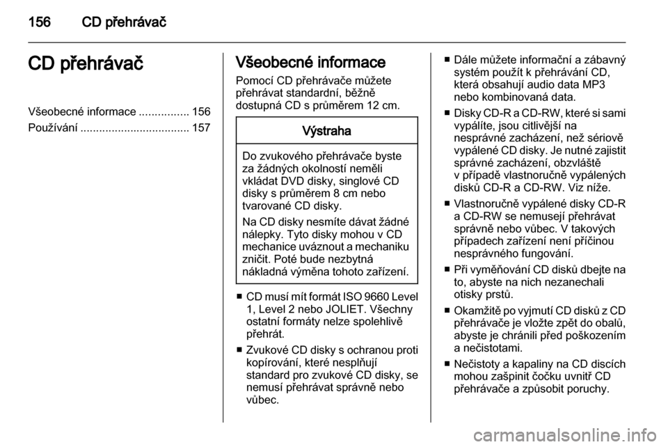 OPEL ZAFIRA B 2014  Příručka k informačnímu systému (in Czech) 