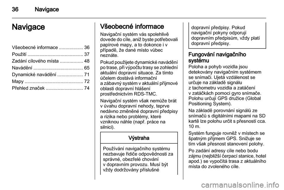 OPEL ZAFIRA B 2014 Příručka k informačnímu systému (in Czech) OPEL ZAFIRA B 2014 Příručka k informačnímu systému (in Czech)