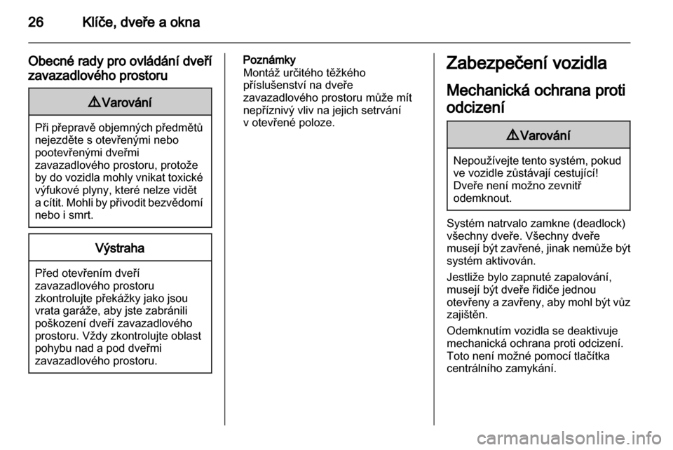 OPEL ZAFIRA TOURER 2013.5 Uživatelská příručka (in Czech) OPEL ZAFIRA TOURER 2013.5 Uživatelská příručka (in Czech)