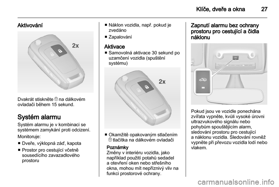 OPEL ZAFIRA TOURER 2013.5 Uživatelská příručka (in Czech) OPEL ZAFIRA TOURER 2013.5 Uživatelská příručka (in Czech)