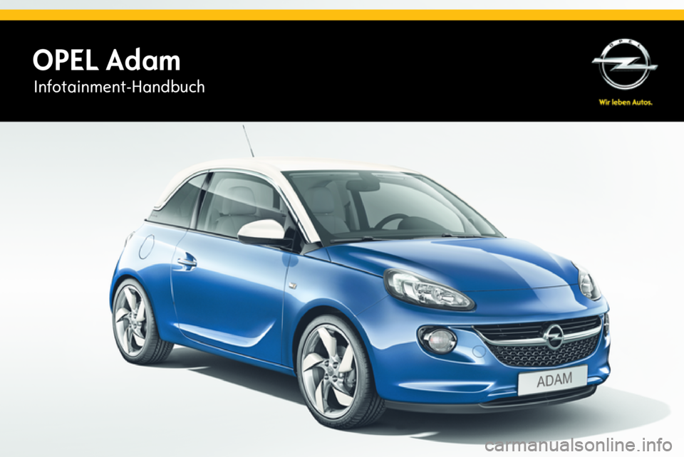 OPEL ADAM 2015  Infotainment-Handbuch (in German) OPEL AdamInfotainment-Handbuch 