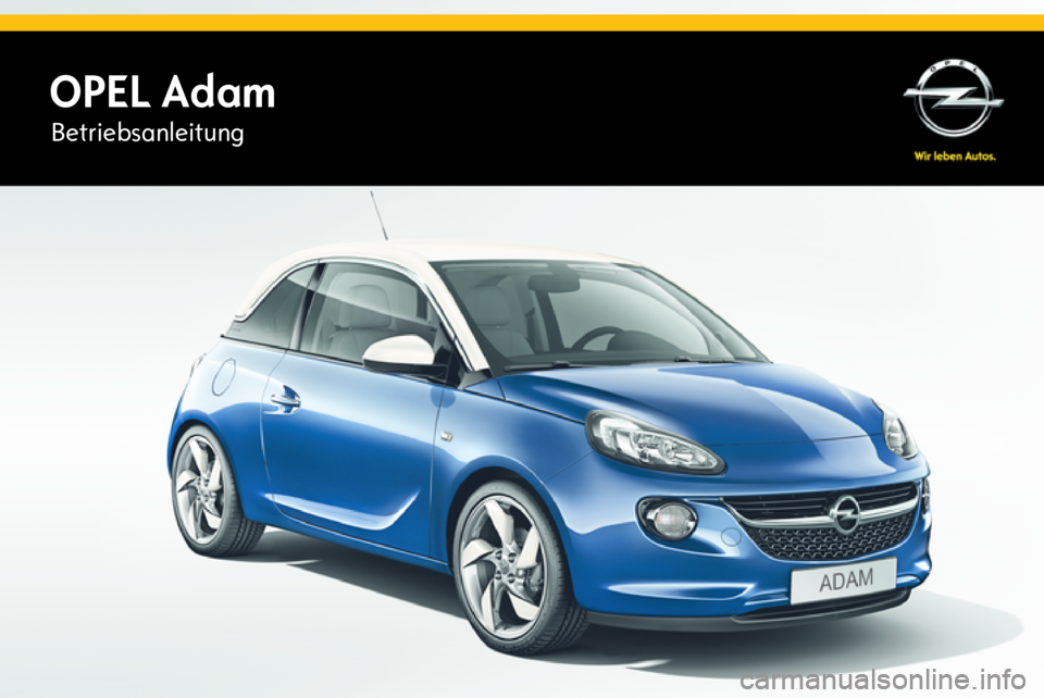 OPEL ADAM 2015  Betriebsanleitung (in German) OPEL AdamBetriebsanleitung 