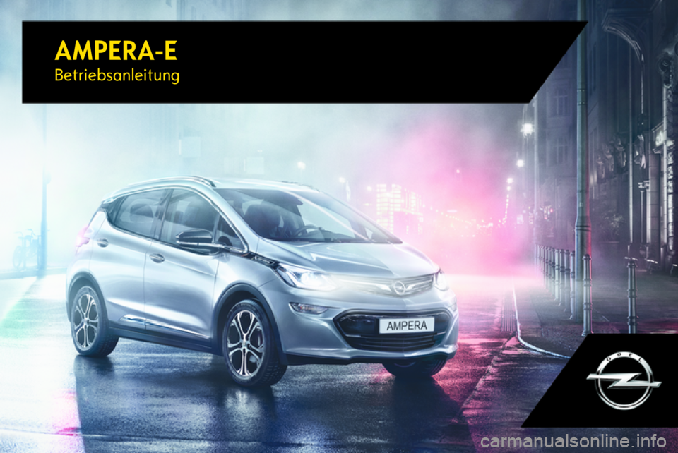 OPEL AMPERA E 2017.5  Betriebsanleitung (in German) AMPERA-EBetriebsanleitung 