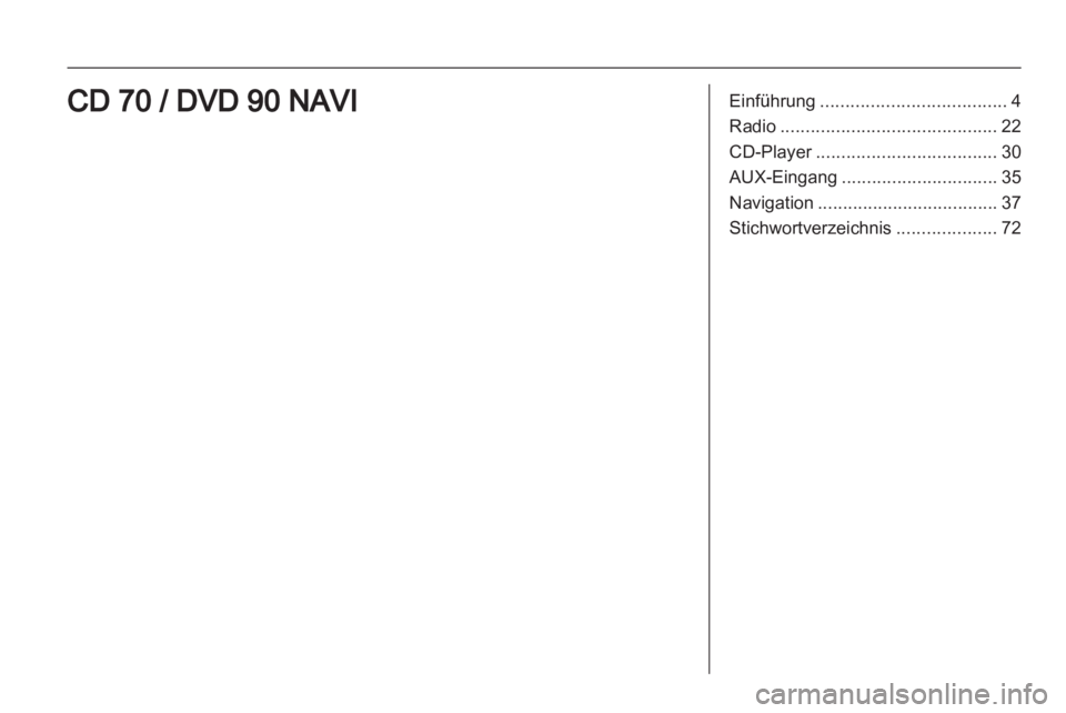 OPEL ASTRA H 2012 Infotainment-Handbuch (in German) OPEL ASTRA H 2012 Infotainment-Handbuch (in German)
