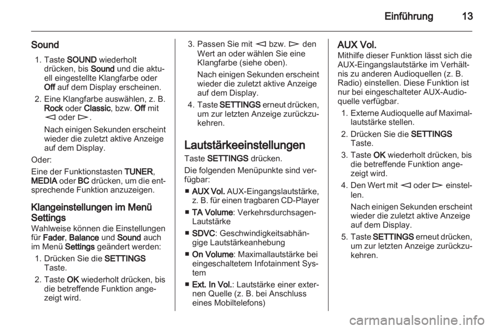 OPEL ASTRA H 2013 Infotainment-Handbuch (in German) OPEL ASTRA H 2013 Infotainment-Handbuch (in German)
