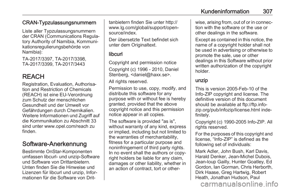 OPEL ASTRA K 2020  Betriebsanleitung (in German) Kundeninformation307CRAN-Typzulassungsnummern
Liste aller Typzulassungsnummern
der CRAN (Communications Regula‐ tory Authority of Namibia, Kommuni‐
kationsregulierungsbehörde von
Namibia):
TA-201