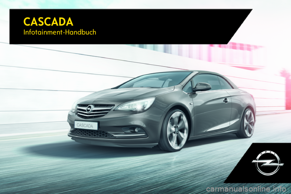 OPEL CASCADA 2017  Infotainment-Handbuch (in German) CASCADAInfotainment-Handbuch 