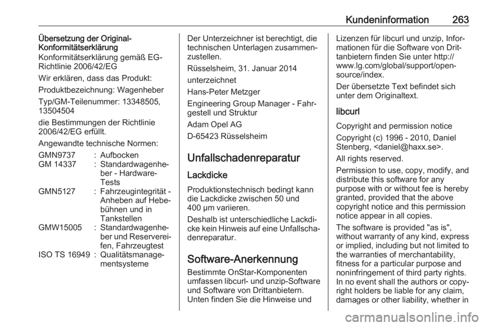 OPEL CASCADA 2017  Betriebsanleitung (in German) Kundeninformation263Übersetzung der Original-
Konformitätserklärung
Konformitätserklärung gemäß EG-
Richtlinie 2006/42/EG
Wir erklären, dass das Produkt:
Produktbezeichnung: Wagenheber
Typ/GM-