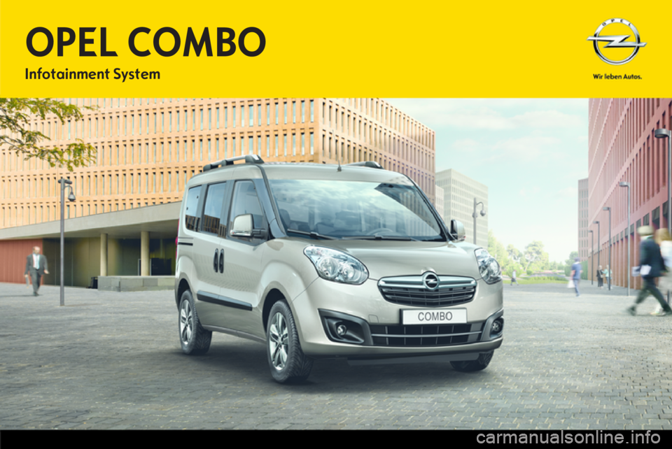 OPEL COMBO 2014  Infotainment-Handbuch (in German) OPEL COMBOInfotainment System 