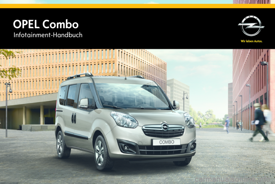 OPEL COMBO 2015 Infotainment-Handbuch (in German) OPEL ComboInfotainment-Handbuch OPEL COMBO 2015 Infotainment-Handbuch (in German) OPEL ComboInfotainment-Handbuch