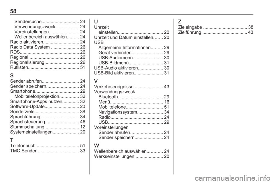 OPEL CORSA F 2020  Infotainment-Handbuch (in German) 58Sendersuche............................. 24
Verwendungszweck ..................24
Voreinstellungen .......................24
Wellenbereich auswählen .........24
Radio aktivieren ...................